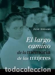 Libri: LARGO CAMINO DE LA MEMORIA DE LAS MUJERES,EL - ADDAMS, JANE