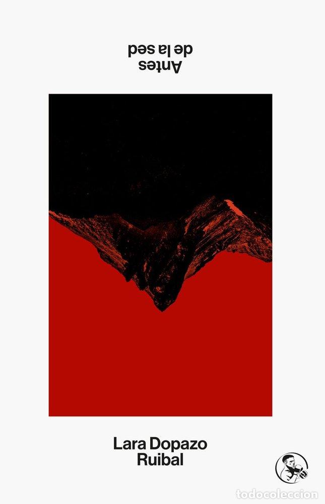 books: ANTES DE LA SED - DOPAZO RUIBAL, LARA