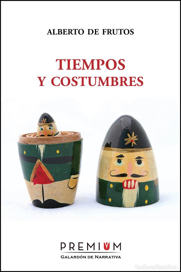 Libros: TIEMPOS Y COSTUMBRES - DE FRUTOS D&Aacute;VALOS, ALBERTO