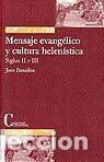 Libros: MENSAJE EVANGELICO Y CULTURA HELENISTICA,SII Y III - DANIELOU, JEAN