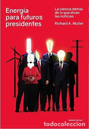 Libros: ENERGIA PARA FUTUROS PRESIDENTES - RICHARD MULLER