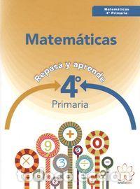 Libros: MATEMATICAS 4&ordm;EP 16 REPASA Y APRENDE ARAMAT14EP - AA.VV