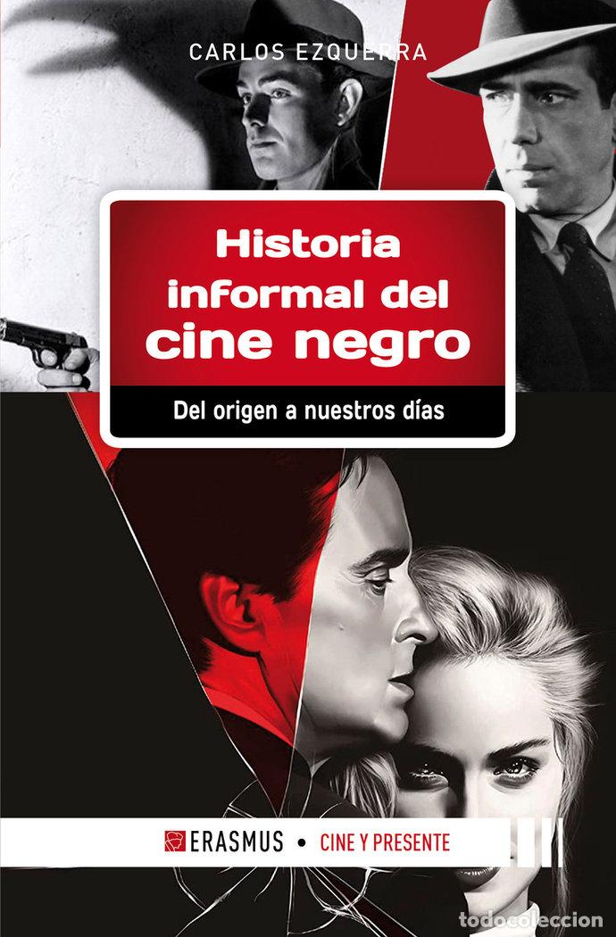 Libros: HISTORIA INFORMAL DEL CINE NEGRO - EZQUERRA, CARLOS
