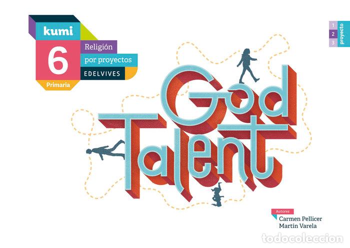 Libros: GOD TALENT 6&ordm;EP 17 KUMI (RELIGION POR PROYECTOS) - PELLICER IBORRA, CARMEN