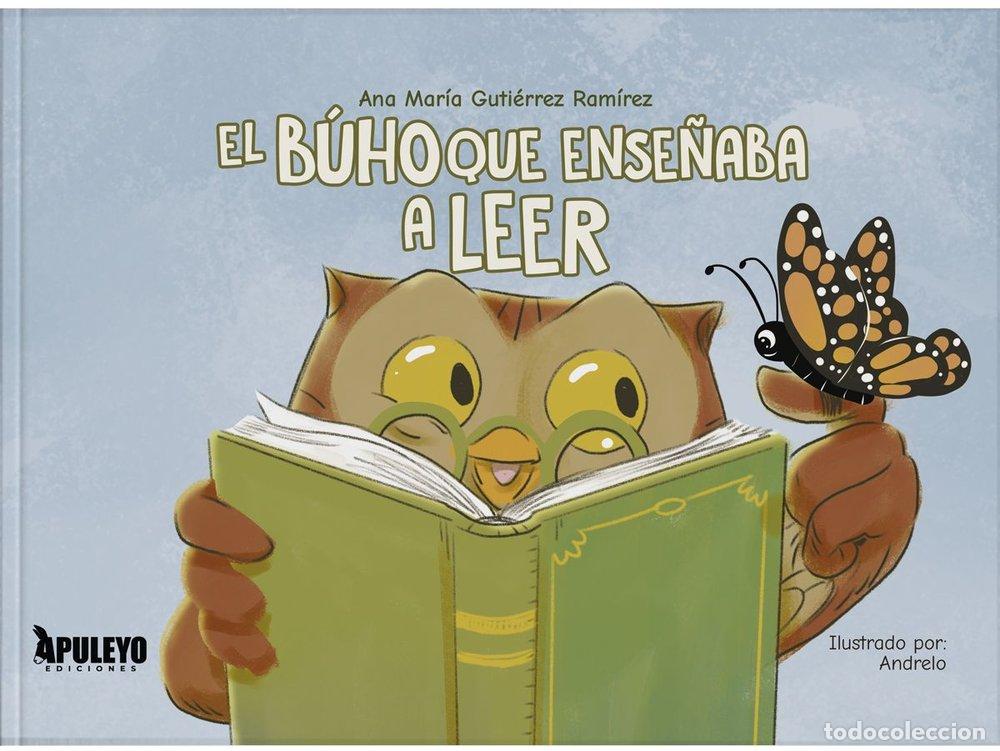 Libros: EL BUHO QUE ENSE&Ntilde;ABA A LEER - GUTIERREZ RAMIREZ, ANA MARIA