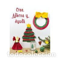 Libros: CREA ADORNA Y AYUDA LIBRO SOLIDARIO - AA.VV.