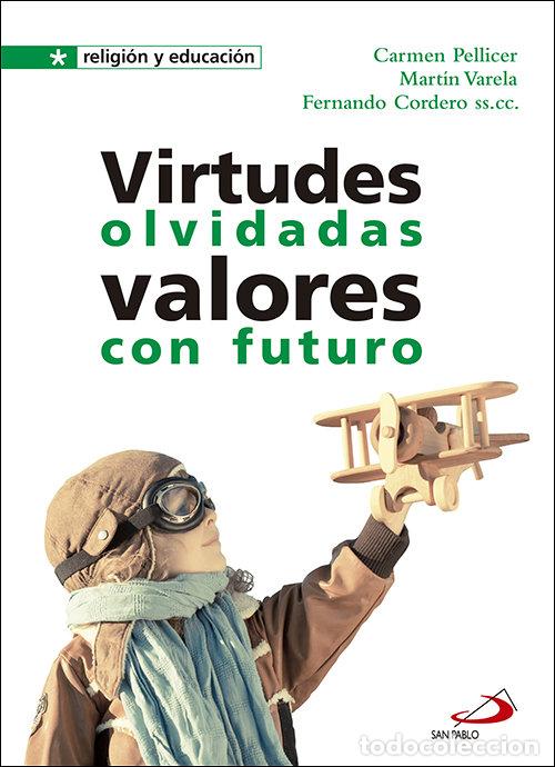 Libros: VIRTUDES OLVIDADAS. VALORES CON FUTURO - CORDERO MORALES, FERNANDO