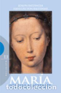 Libros: MARIA, IGLESIA NACIENTE - RATZINGER (BENEDICTO XVI), JOSEPH