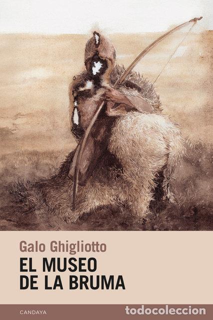 books: MUSEO DE LA BRUMA,EL - GHIGLIOTTO, GALO