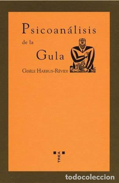 books: PSICOANALISIS DE LA GULA - HARRUS-R&Eacute;VIDI, GIS&Egrave;LE