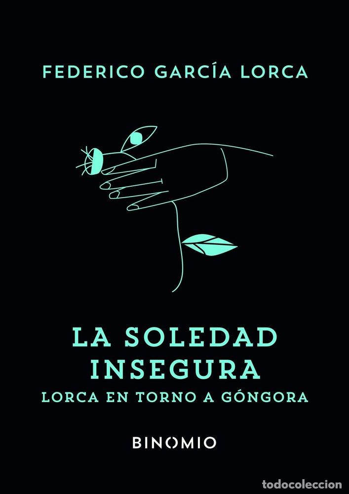 Libros: LA SOLEDAD INSEGURA - GARCIA LORCA, FEDERICO
