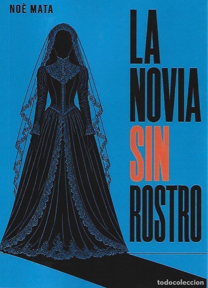 Libros: LA NOVIA SIN ROSTRO - MATA, NO&Eacute;