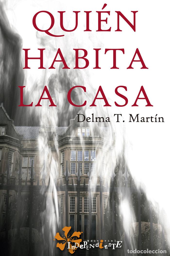 Libros: QUIEN HABITA LA CASA - T. MARTIN, DELMA