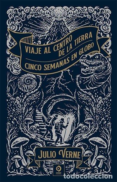 Libros: VIAJE AL CENTRO DE LA TIERRA CINCO SEMANAS EN GLOBO - VERNE, JULIO