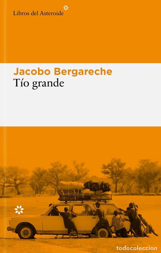 Libros: TIO GRANDE - BERGARECHE, JACOBO