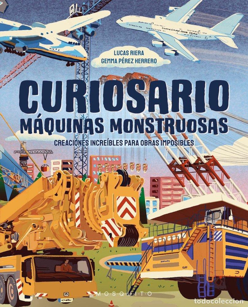 Livres: CURIOSARIO MAQUINAS MONSTRUOSAS - RIERA, LUCAS
