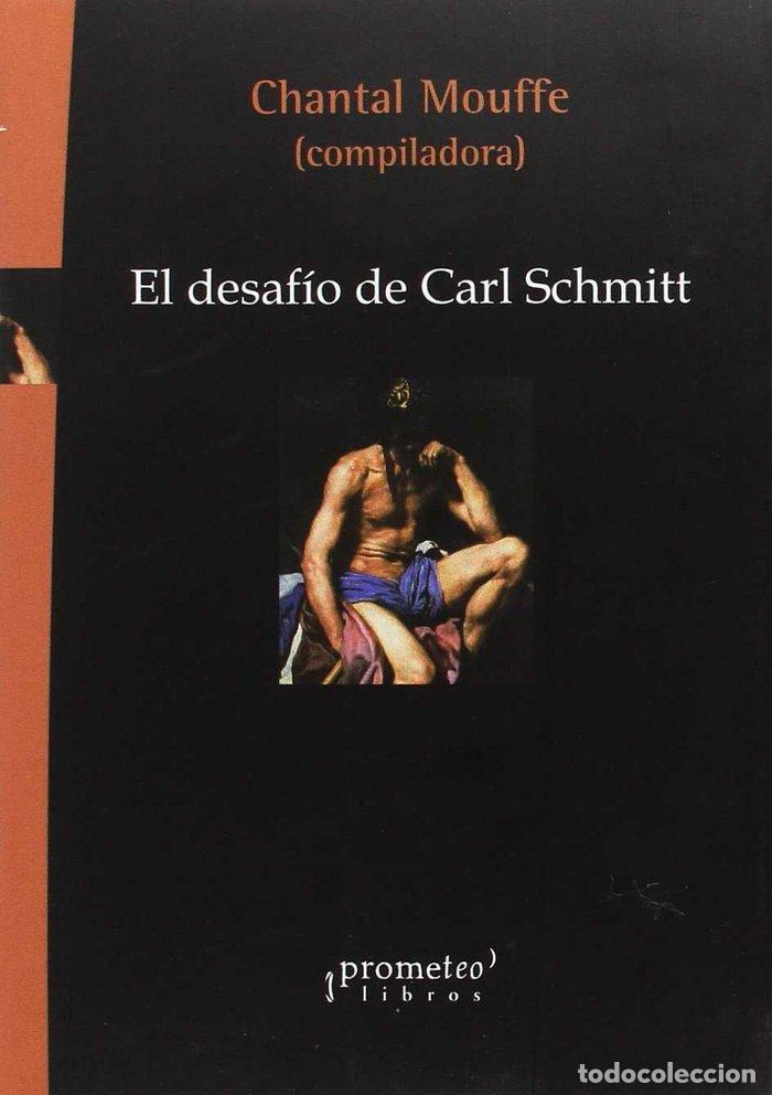 Livros: DESAFIO DE CARL SCHMITT,EL - CHANTAL MOUFFE (COMPILADORA)
