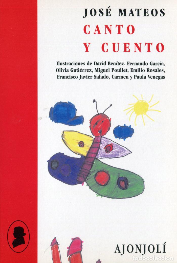 Libri: CANTO Y CUENTO - MATEOS, JOS&Eacute;