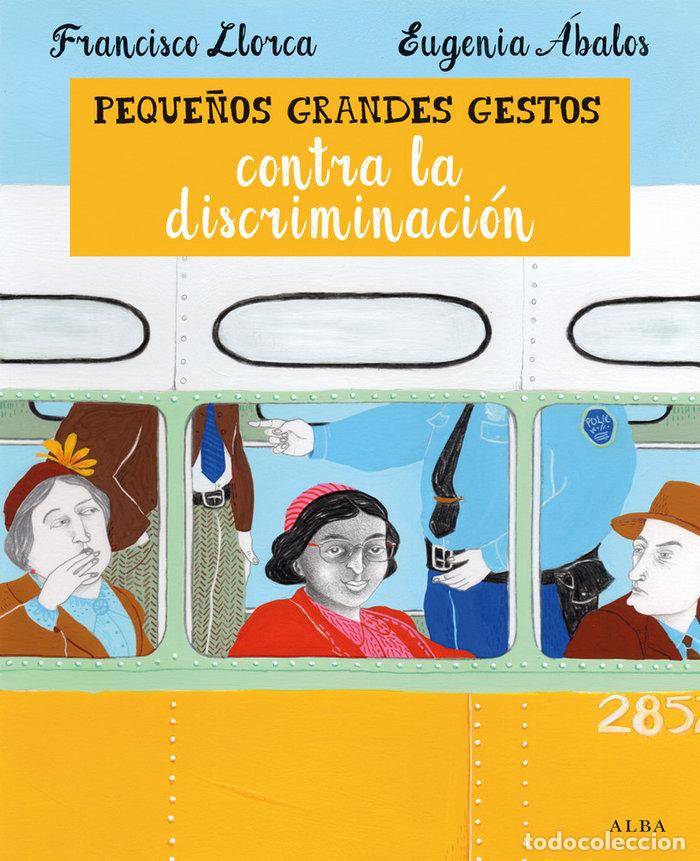 Libros: PEQUE&Ntilde;OS GRANDES GESTOS CONTRA LA DISCRIMINACION - LLORCA ZABALA, FRANCISCO