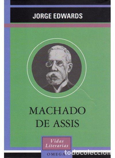 Libros: MACHADO DE ASSIS VL - JORGE EDWARDS