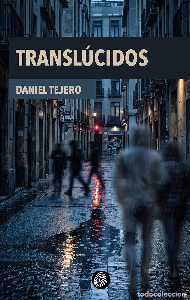 Libros: TRANSLUCIDOS - TEJERO, DANIEL