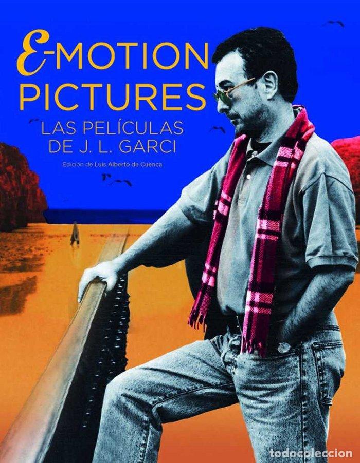 Libri: EMOTION PICTURES EL CINE DE JOSE LUIS GARCI - GARCI, JOSE LUIS