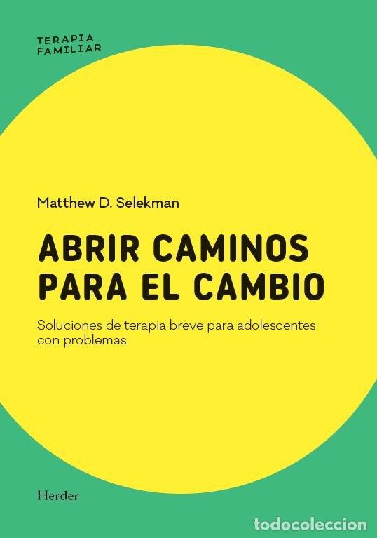 Libri: ABRIR CAMINOS PARA EL CAMBIO - SELEKMAN, MATTHEW D.