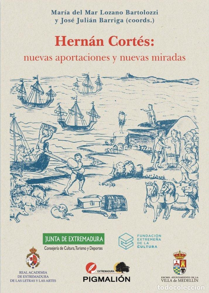 Libros: HERNAN CORTES NUEVAS APORTACIONES Y NUEVAS MIRADAS - BARRIGA BRAVO, JOS&Eacute; JULI&Aacute;N