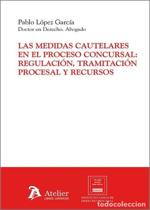 B&uuml;cher: LAS MEDIDAS CAUTELARES EN EL PROCESO CONCURLAS REGULACION T - AA.VV