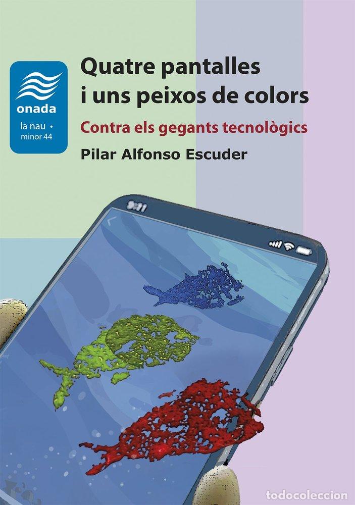 Libri: QUATRE PANTALLES I UNS PEIXOS DE COLORS - ALFONSO ESCUDER, PILAR