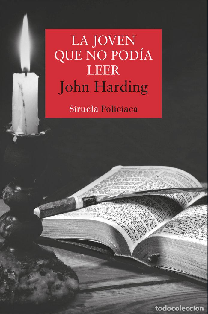 Libri: LA JOVEN QUE NO PODIA LEER - HARDING, JOHN