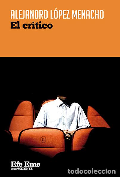Libros: EL CRITICO - LOPEZ MENACHO, ALEJANDRO