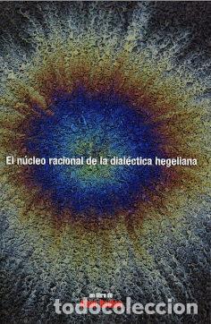 Libros: NUCLEO RACIONAL DE LA DIALECTICA HEGELIANA,EL - BADIOU ALAIN