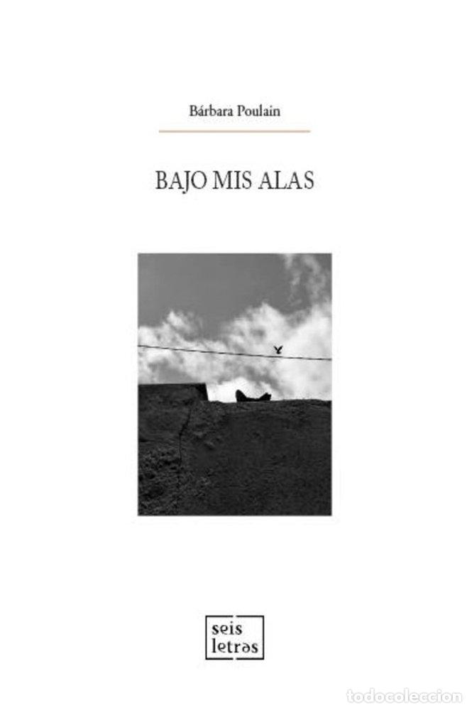 books: BAJO MIS ALAS - POULAIN, B&Aacute;RBARA