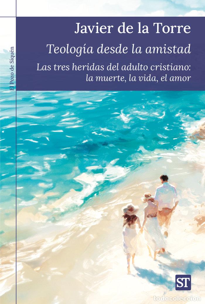 Livros: TEOLOGIA DESDE LA AMISTAD - DE LA TORRE, JAVIER