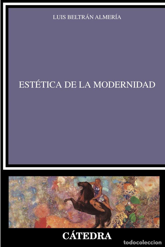 Livros: ESTETICA DE LA MODERNIDAD - BELTRAN ALMERIA, LUIS
