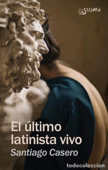 Livros: ULTIMO LATINISTA VIVO,EL - CASERO, SANTIAGO