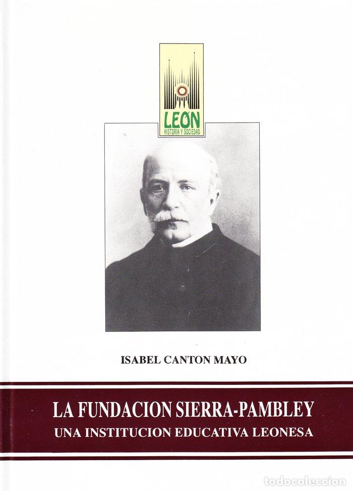 Livros: LA FUNDACION SIERRA PAMBLEY UNA INSTITUCIO - CANTON MAYO, ISABEL