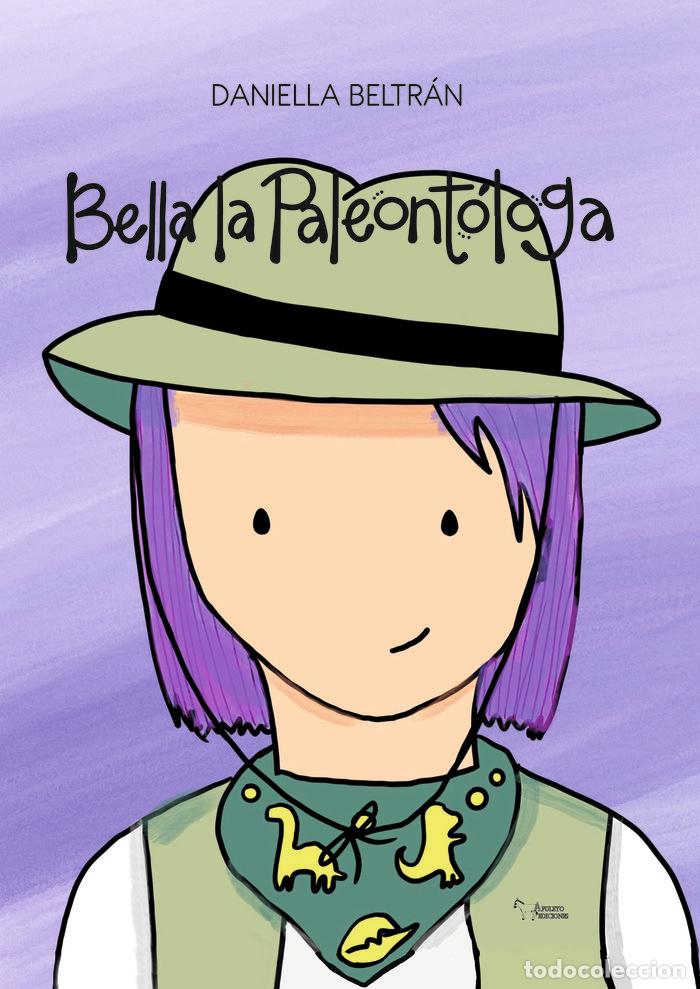 books: BELLA LA PALEONTOLOGA - BELTRAN LOPEZ, DANIELLA