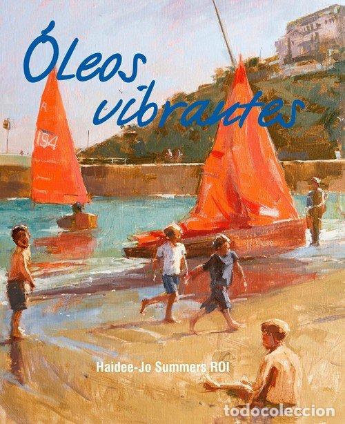 books: OLEOS VIBRANTES - SUMMERS, HAIDEE-JO