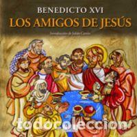 Libros: AMIGOS DE JESUS,LOS - RATZINGER (BENEDICTO XVI), JOSEPH