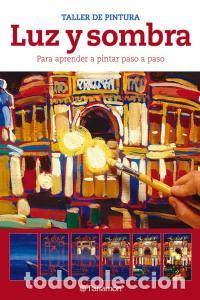 Libros: LUZ Y SOMBRA - PARRAMON, EQUIPO - Foto 1