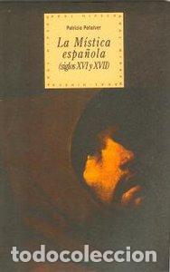 Libros: MISTICA ESPA&Ntilde;OLA SIGLOS XVI XVII - PE&Ntilde;ALVER, PATRICIO