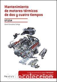 Libros: MANTENIMIENTO MOTORES TERMICOS DE DOS Y CUATRO TIEMPOS - GONZ&Aacute;LEZ CALLEJA, DAVID