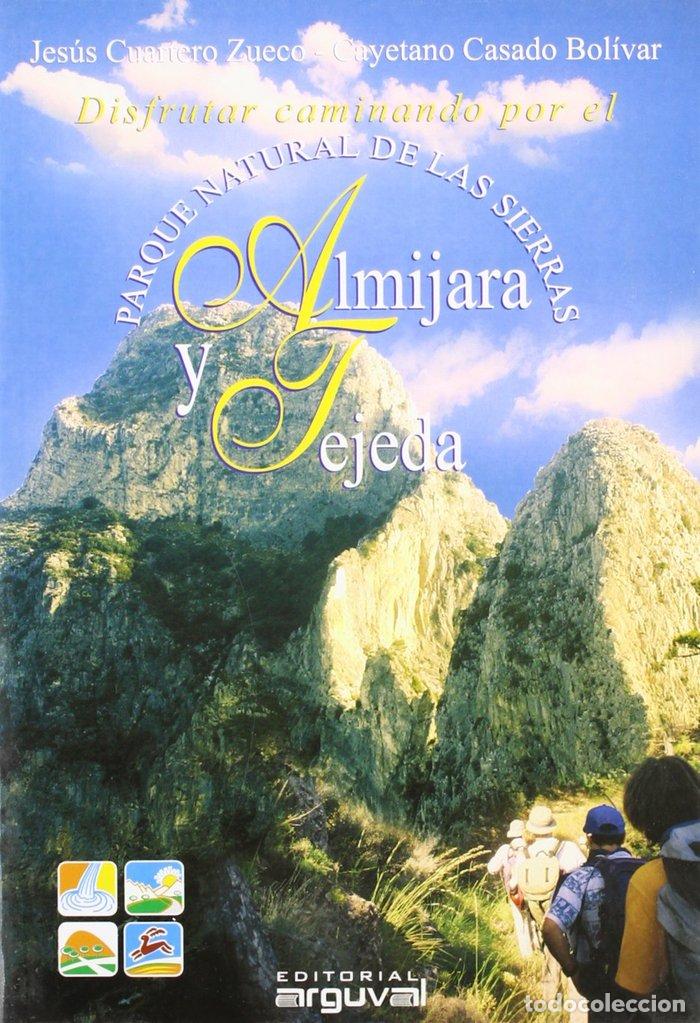 Libros: DISFRUTAR CAMINANDO POR EL PARQUE NATURAL DE ALMIJARA - CUARTERO ZUECO, JES&Uacute;S