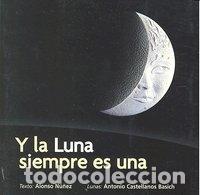 Libros: Y LA LUNA SIEMPRE ES UNA - ALONSO N&Uacute;&Ntilde;EZ