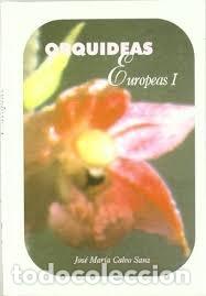 Libros: ORQUIDEAS EUROPEAS - CALVO SANZ, JOS&Eacute; MAR&Iacute;A
