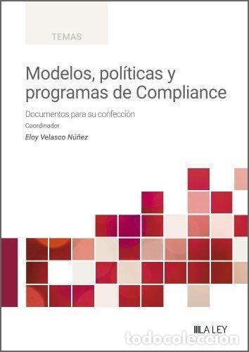 Libros: MODELOS POLITICAS Y PROGRAMAS DE COMPLIANCE DOCUMENTOS PARA - ELOY VELASCO NU&Ntilde;EZ