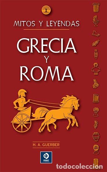 Libri: GRECIA Y ROMA - GUERBER, H A.