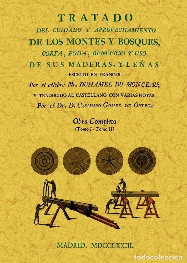 Libri: TRATADO DEL CUIDADO Y APROVECHAMIENTO DE LOS MONTES Y BOSQUE - DUHAMEL Y DE MON&Ccedil;EAUX, HENRI-LOUIS